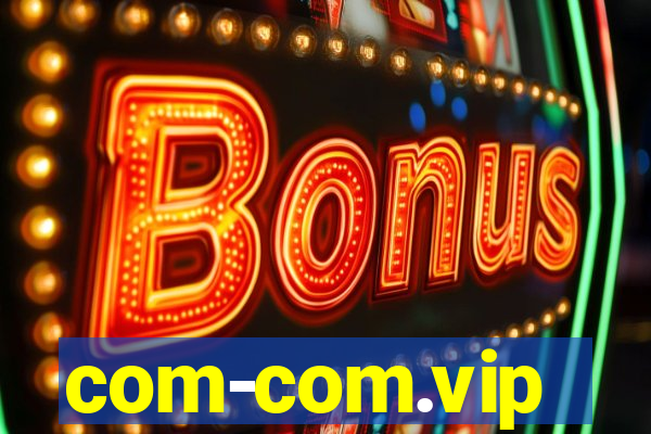 com-com.vip