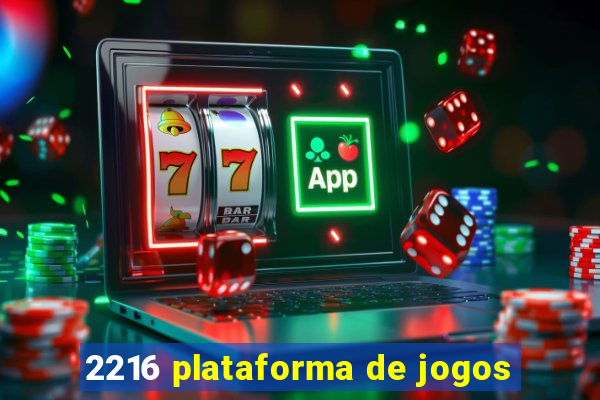 2216 plataforma de jogos