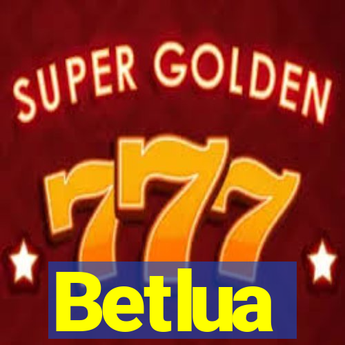 Betlua