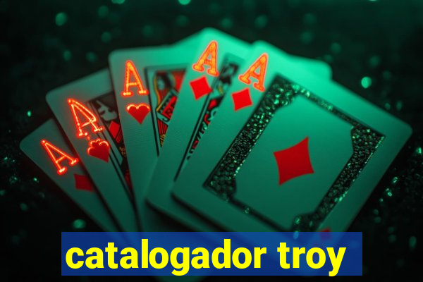 catalogador troy