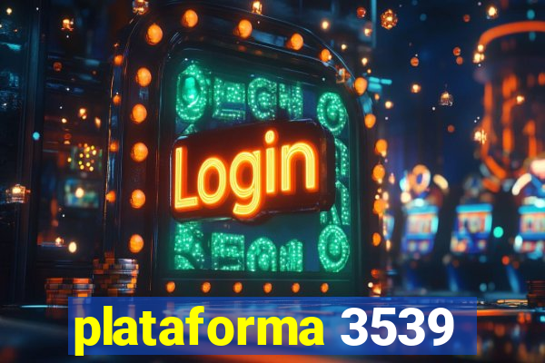plataforma 3539