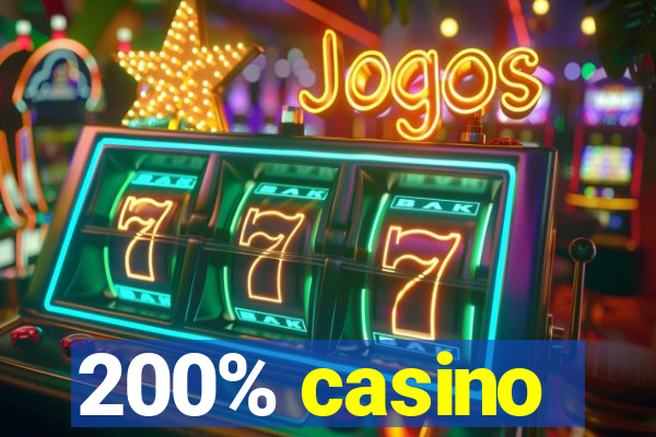 200% casino