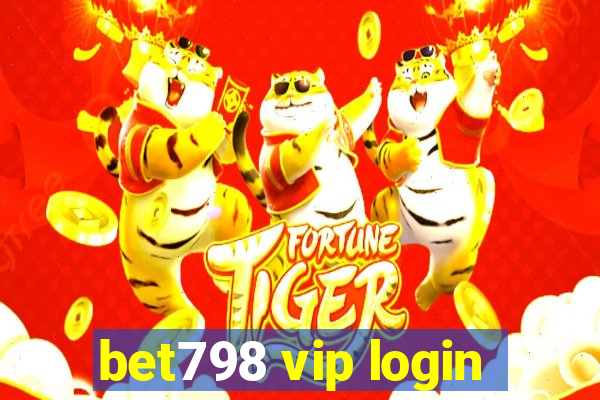 bet798 vip login