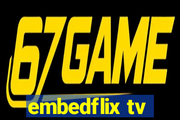 embedflix tv