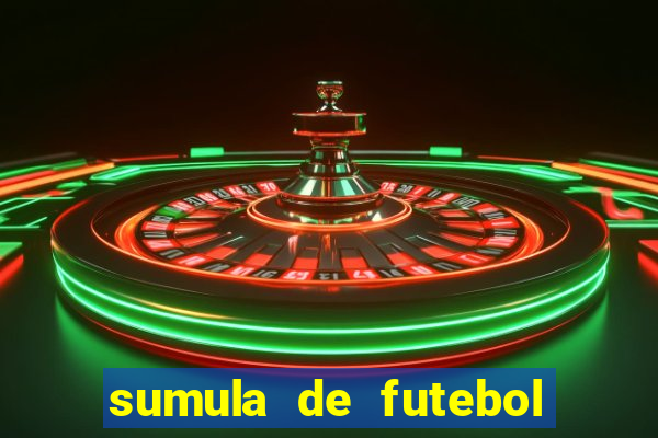 sumula de futebol de campo cbf