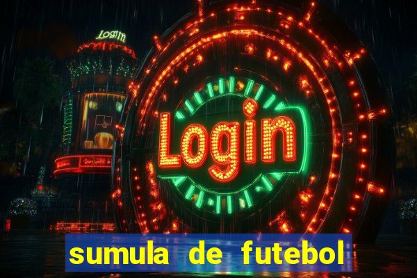 sumula de futebol de campo cbf