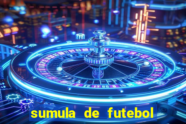 sumula de futebol de campo cbf