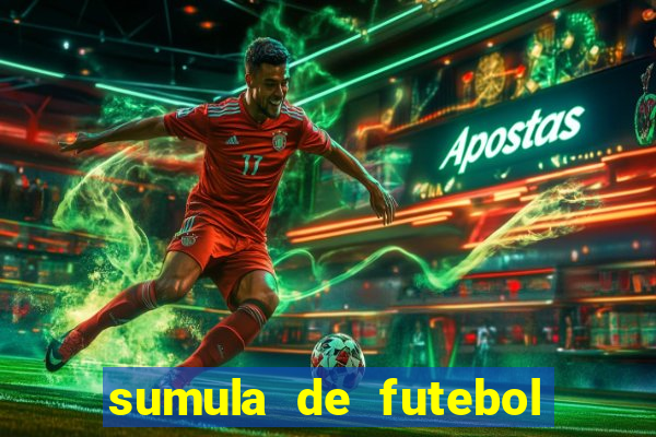 sumula de futebol de campo cbf