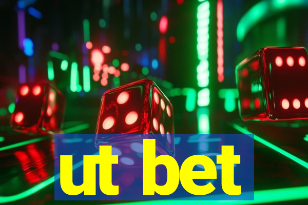 ut bet