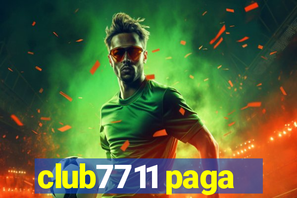 club7711 paga
