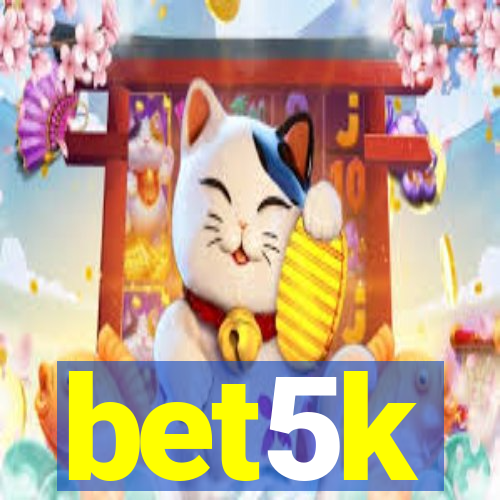 bet5k