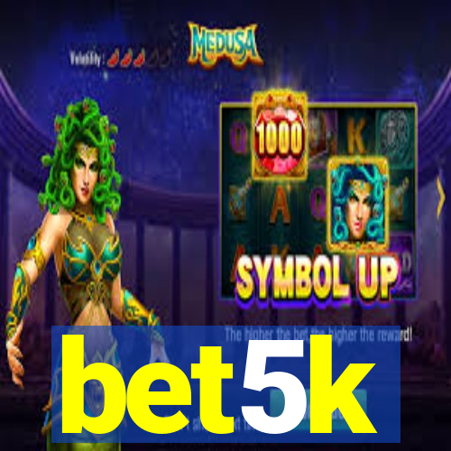 bet5k