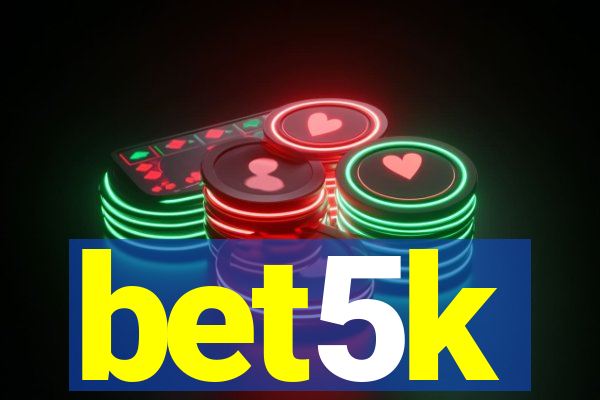 bet5k