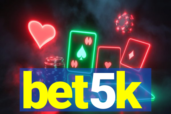 bet5k