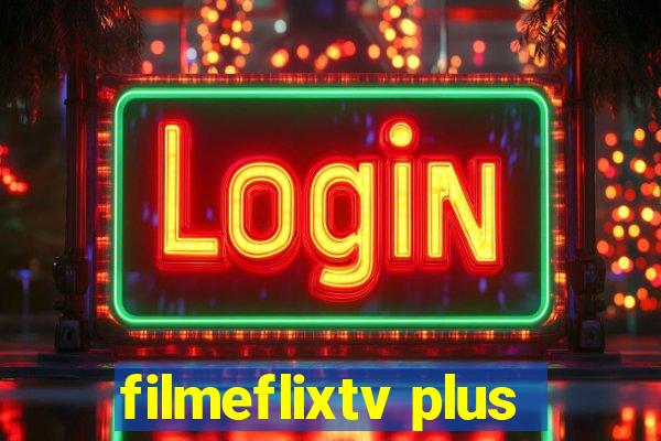 filmeflixtv plus