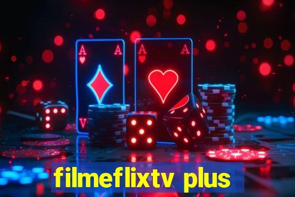 filmeflixtv plus