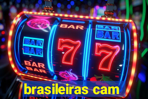 brasileiras cam