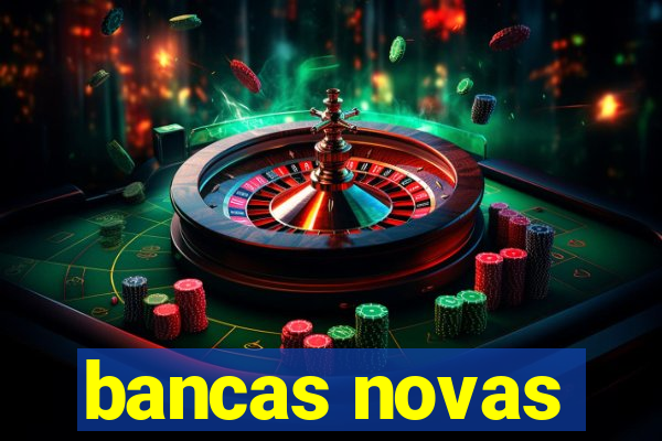bancas novas