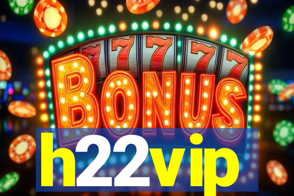 h22vip