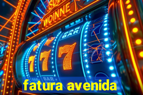 fatura avenida