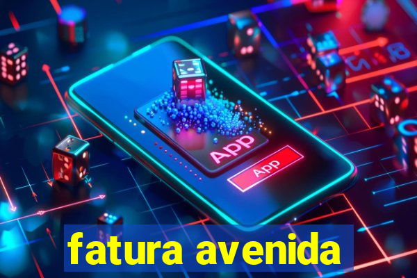 fatura avenida
