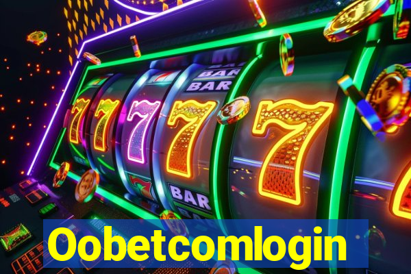 Oobetcomlogin