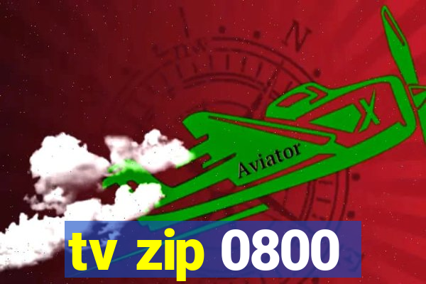tv zip 0800