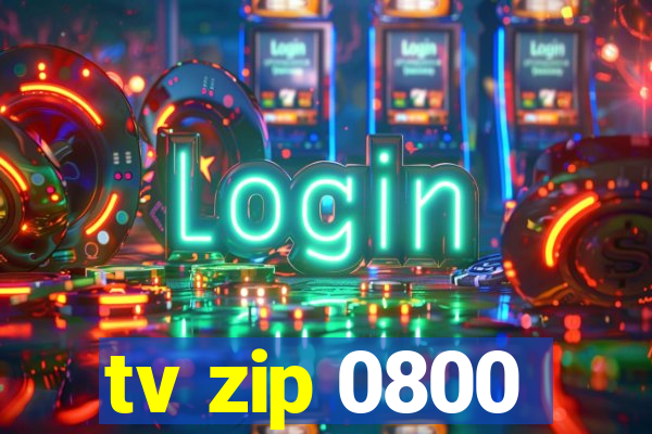 tv zip 0800