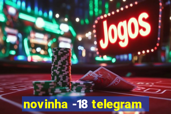 novinha -18 telegram
