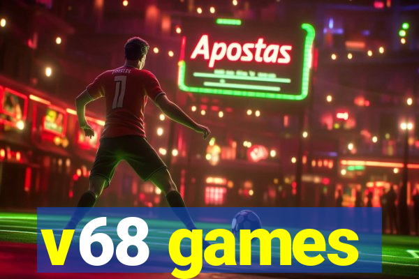 v68 games