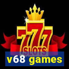 v68 games