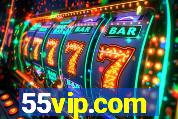 55vip.com
