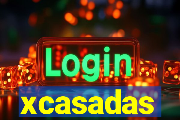 xcasadas