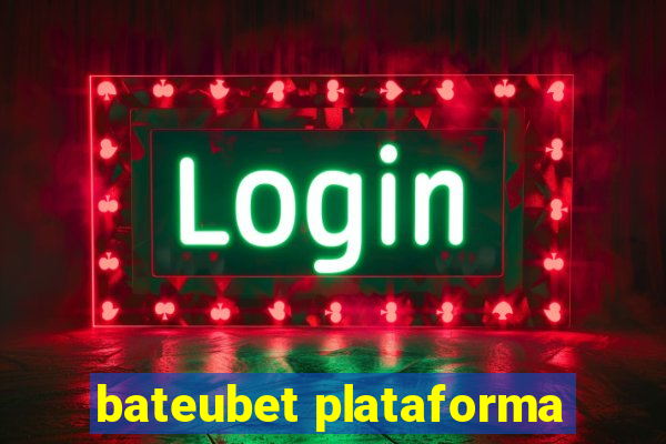 bateubet plataforma