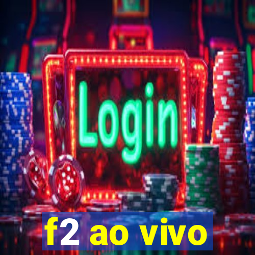 f2 ao vivo