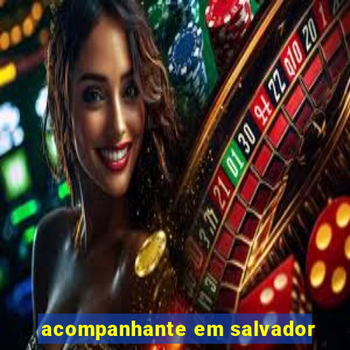 acompanhante em salvador