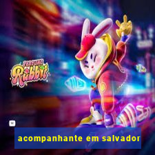 acompanhante em salvador