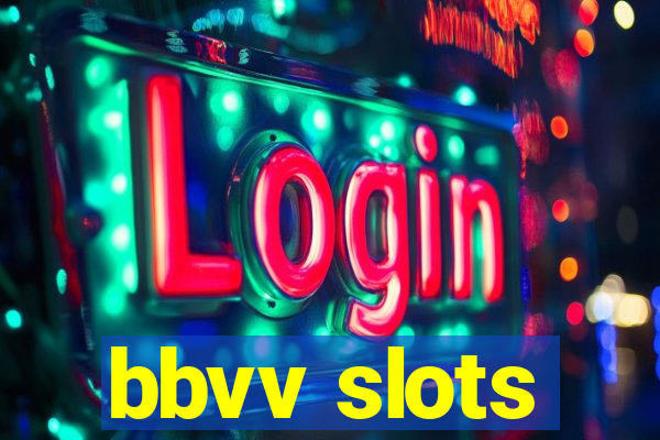 bbvv slots