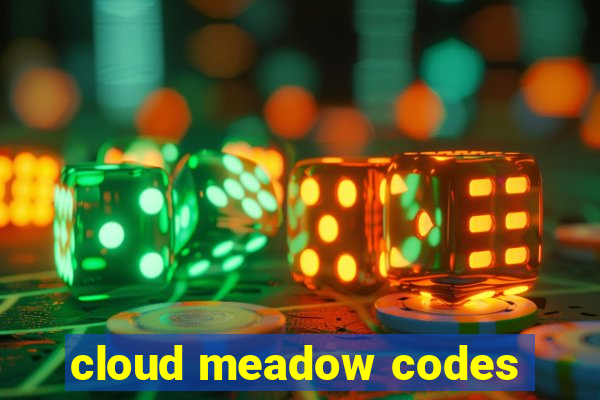 cloud meadow codes