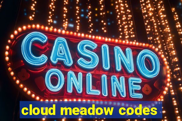 cloud meadow codes