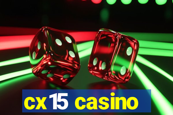 cx15 casino