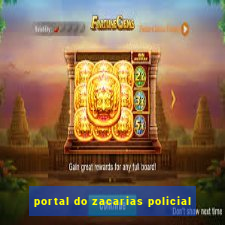portal do zacarias policial
