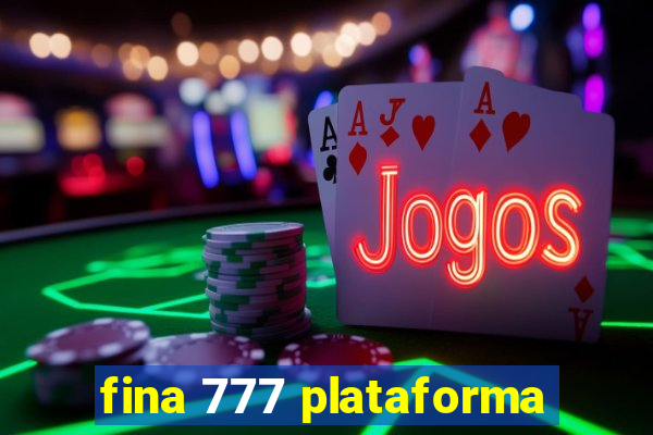 fina 777 plataforma