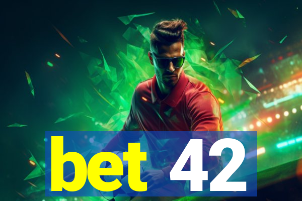 bet 42