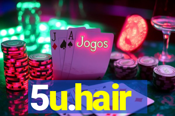 5u.hair