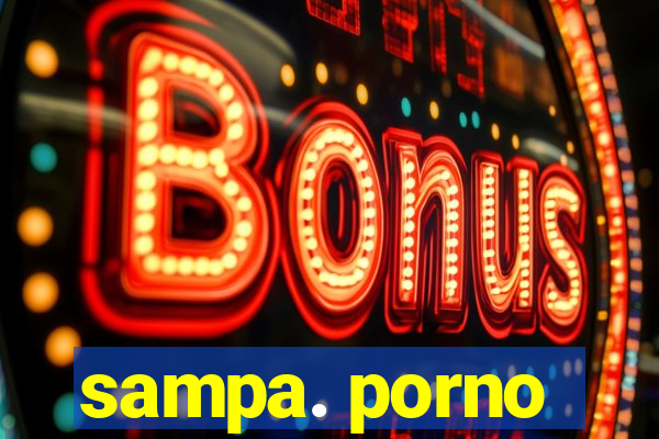 sampa. porno