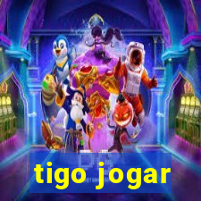 tigo jogar