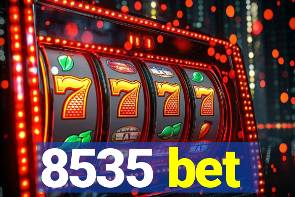 8535 bet