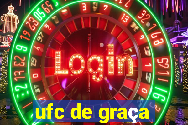 ufc de graça