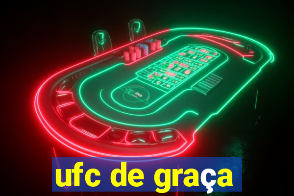 ufc de graça